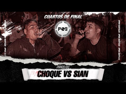 CHOQUE vs SIAN - CUARTOS - FECHA #4 - P09 BATTLES