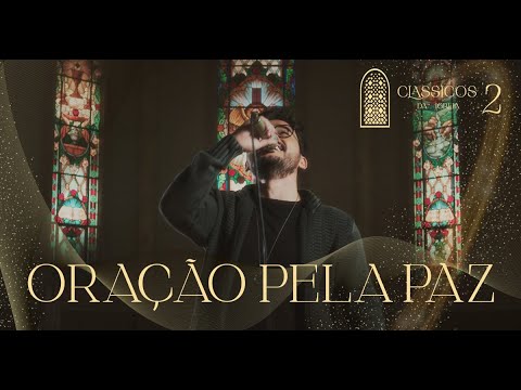 Thiago Brado - Oração Pela Paz (Clássicos da Igreja II)