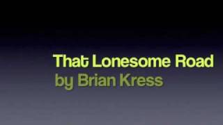 That Lonesome Road-Brian