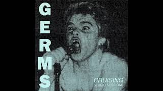 Germs - Cruising Studio Sessions (full album)
