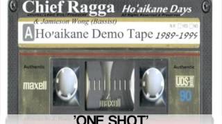 Jamin Wong presents...Chief Ragga:Ho'aikane Days/ONE SHOT. featuring- W.Tavares