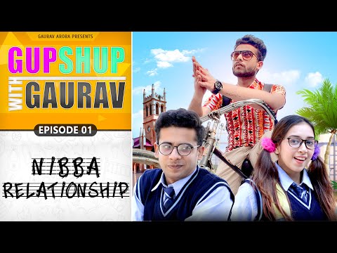 Nibba Relationship Ft. Pratishtha Sharma | GupShup With Gaurav EP01