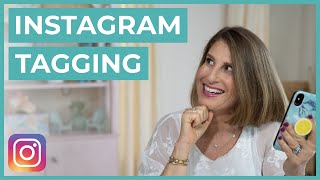 Instagram Tagging (LEARN WHEN AND HOW TO TAG ON IG)