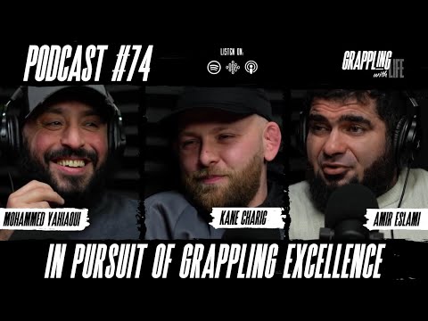 GWL#74: In Pursuit Of Grappling Excellence | Kane Charig & Amir Eslami