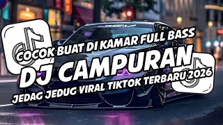 Download lagu DJ CAMPURAN VIRAL TIK TOK TERBARU 2026 FULL BASS JEDAG JEDUG MENGKANE mp3 Download lagu DJ CAMPURAN VIRAL TIK TOK TERBARU 2026 FULL BASS JEDAG JEDUG MENGKANE mp3