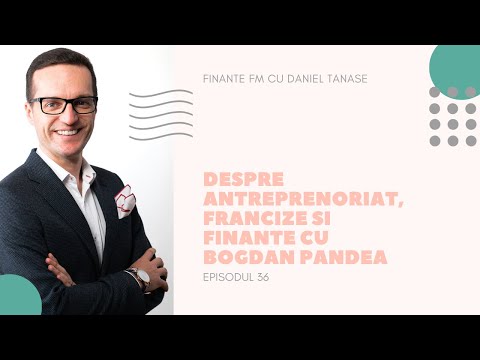 , title : '36.Despre antreprenoriat, francize și finanțe cu Bogdan Pandea'