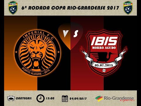 2ª Copa Rio-Grandense 2017 - IMPERIAL X IBIS / 6ª rodada 1º turno
