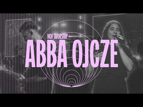 Abba Ojcze | NOF Worship | Patrycja Laszewska | TIOT 2023
