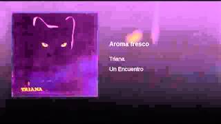 TRIANA - Aroma fresco