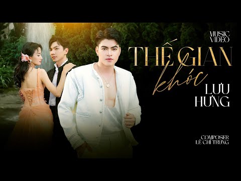 Thế gian khóc - Lưu Hưng