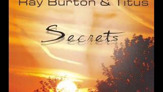 Ray Burton & Titus - Secrets