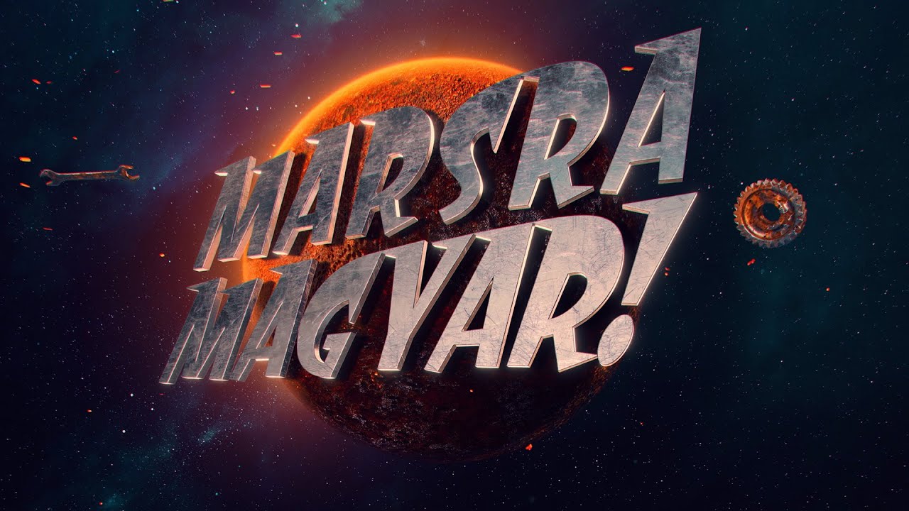 Marsra magyar! | az első rész előzetese | Hajnal-Vasadás