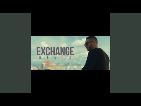 Exchange (Spanish Remix)