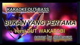 Download lagu #KARAOKE #BUKAN YANG PERTAMA VERSI DUT WAKATOBI       Cover by #@yhayaz1978 mp3