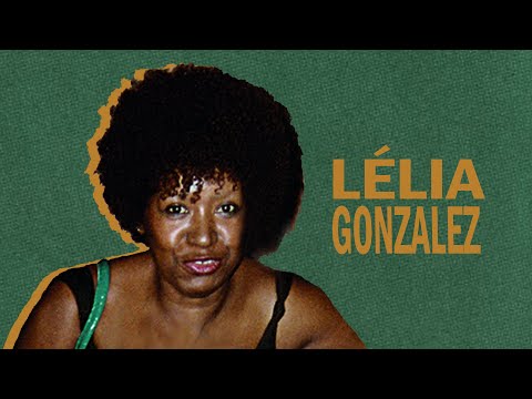 CULTNE - Lélia Gonzalez - Pt 1