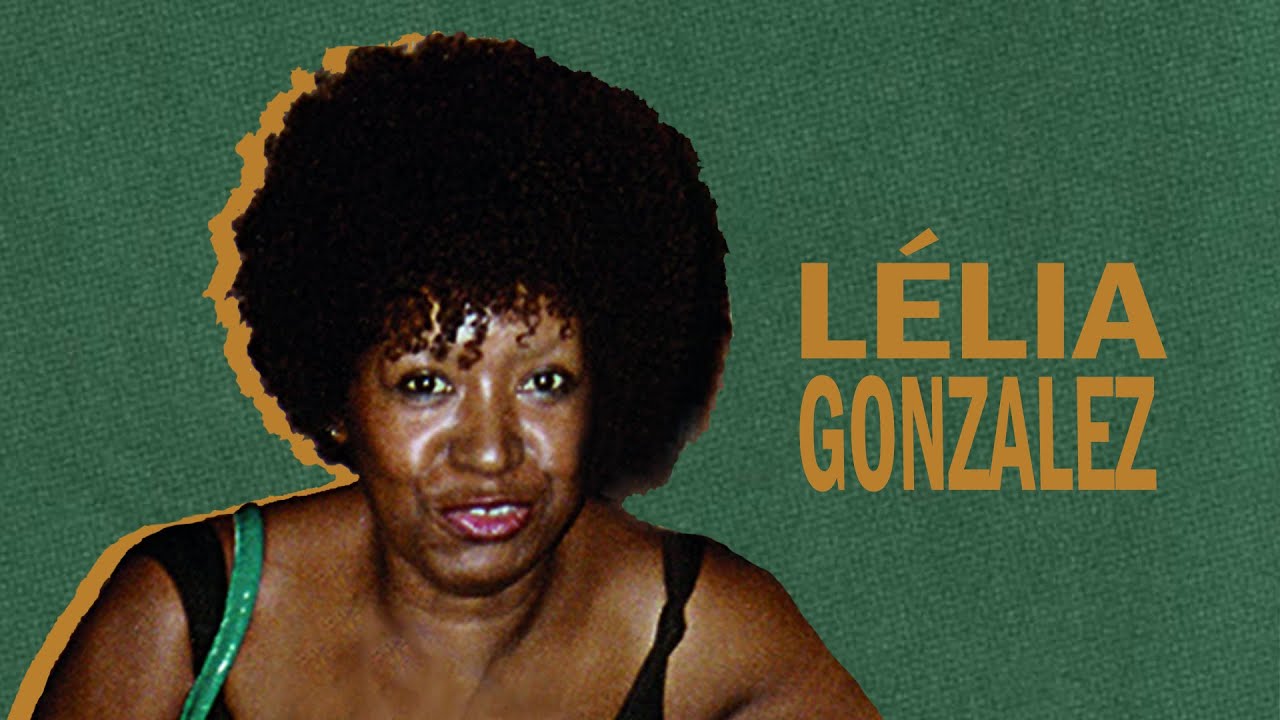 CULTNE - Lélia Gonzalez - Pt 1