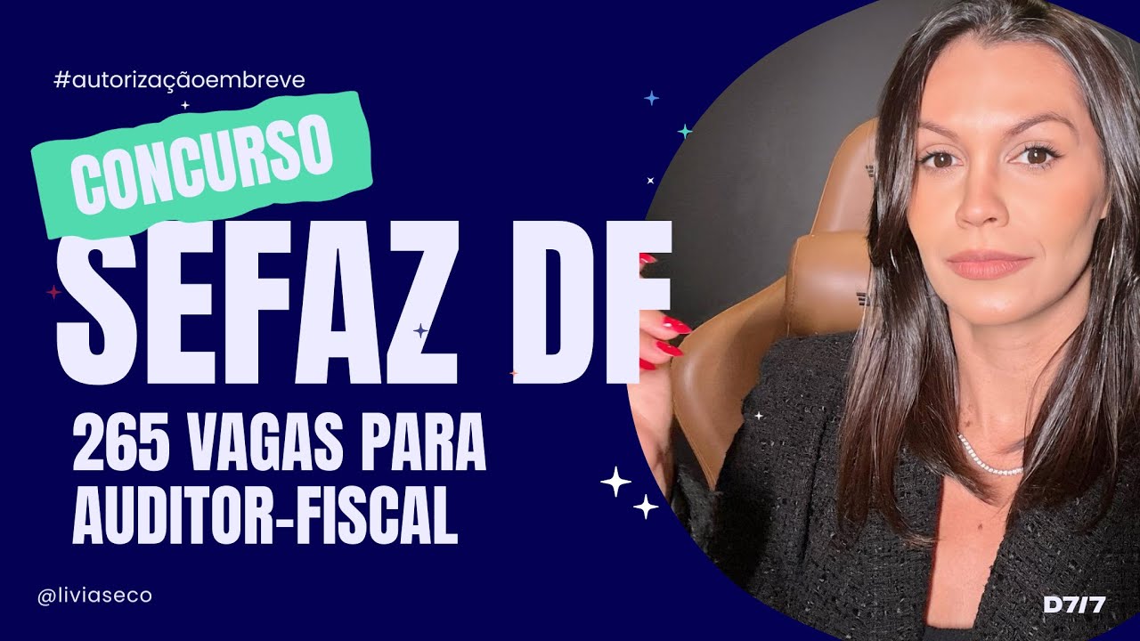🔥CONCURSO SEFAZ DF | Como se preparar para uma das 265 vagas previstas. Autorização em breve!