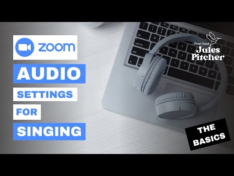 Zoom audio settings for singing lessons online (the basics)