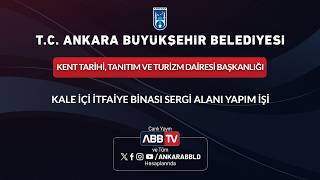 KENT TARİHİ, TANITIM VE TURİZM DAİRESİ BAŞKANLIĞI - Kale İçi İtfaiye B
