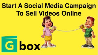 How To Start A Social Media Campaign To Sell Videos Online