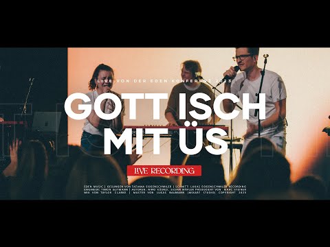 Gott isch mit üs (Live @ Eden23) | Eden Music & Tatjana Eggenschwiler