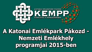 preview picture of video 'A Katonai Emlékpark Pákozd 2015. évi programjai'
