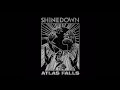 Atlas Falls Shinedown