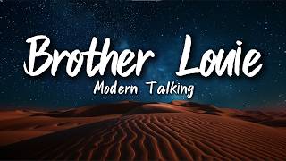 Download lagu Modern Talking - Brother Louie '98 (Lyrics) mp3
