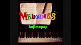 hajimepop 『Melodies』 （Preview）全曲ダイジェスト