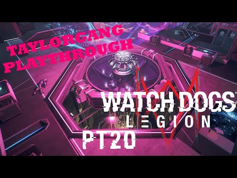Taylorgang Playthrough: Watchdogs Legion Pt20 - Pulling the Plug