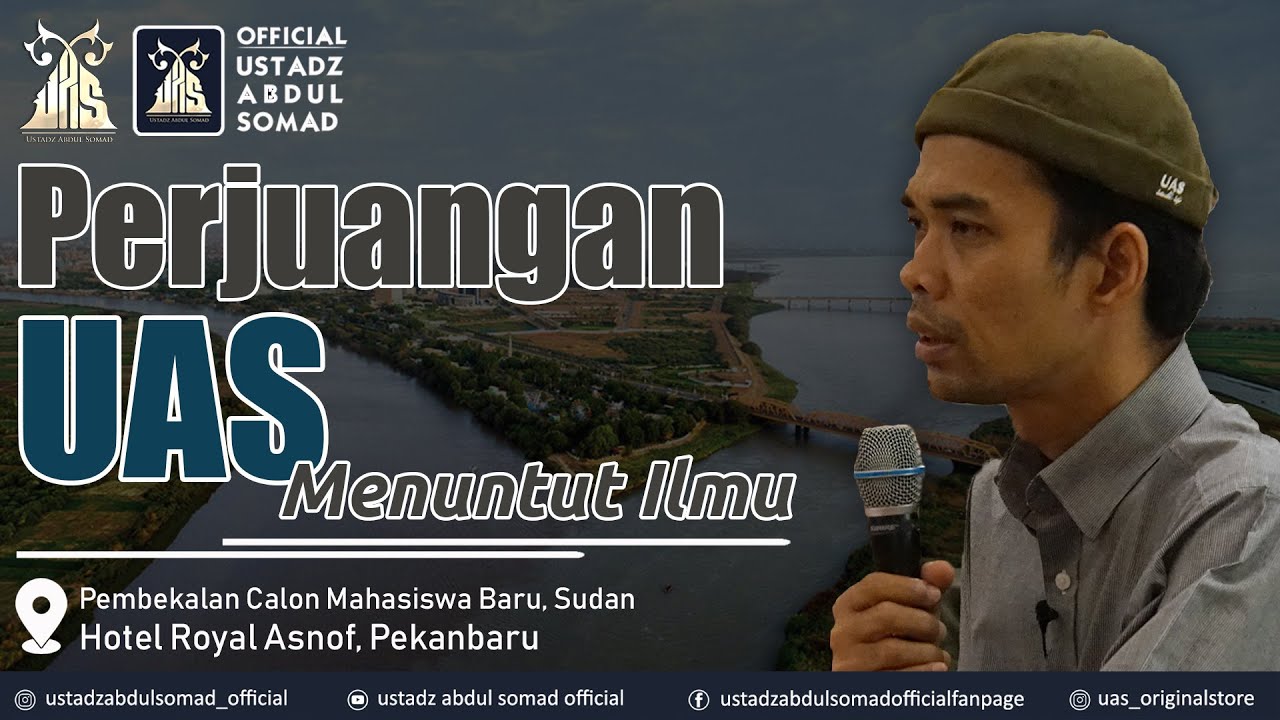 PERJUANGAN UAS MENUNTUT ILMU | Pembekalan Mahasiswa Baru - Sudan | Ustadz Abdul Somad, Lc., MA