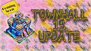 Townhall 15 Update | TH15 | Clash Of Clans | ClashWithAvin |