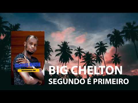 Big Chelton  - Segundo é Primeiro [2025]