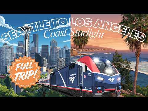 Amtrak Coast Starlight Full Trip Seattle to Los Angeles