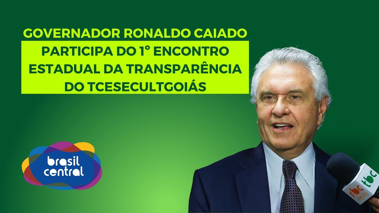 RONALDO CAIADO PARTICIPA DO 1º ENCONTRO ESTADUAL DA TRANSPARÊNCIA DO TCESECULTGOIÁS | 27/11/2024
