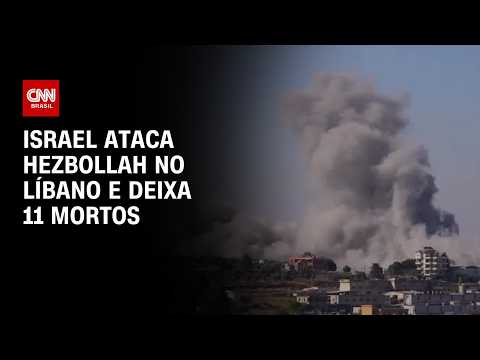 Guerra no Oriente Médio: Israel ataca Hezbollah no Líbano e deixa 11 mortos | AGORA CNN