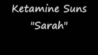 Ketamine Suns - Sarah