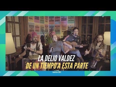 La Delio Valdez "De Un Tiempo a Esta Parte" Acústico