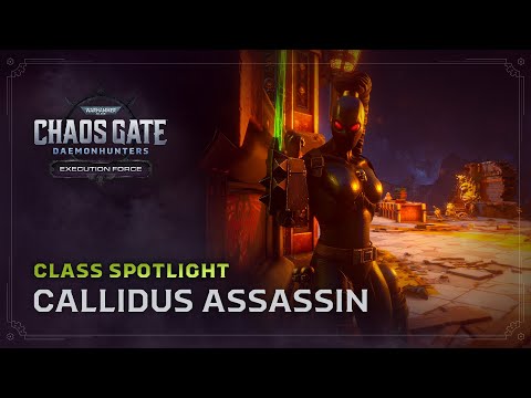 Execution Force: Class Spotlight | Callidus Assassin