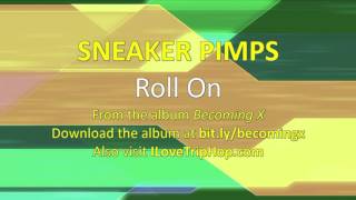 Sneaker Pimps - Roll On