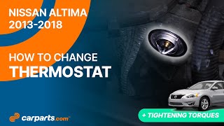 How to replace the Thermostat 2013-2018 Nissan Altima ♨️