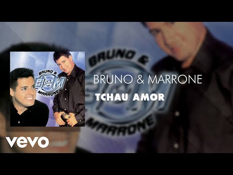 Tchau Amor - Bruno e Marrone