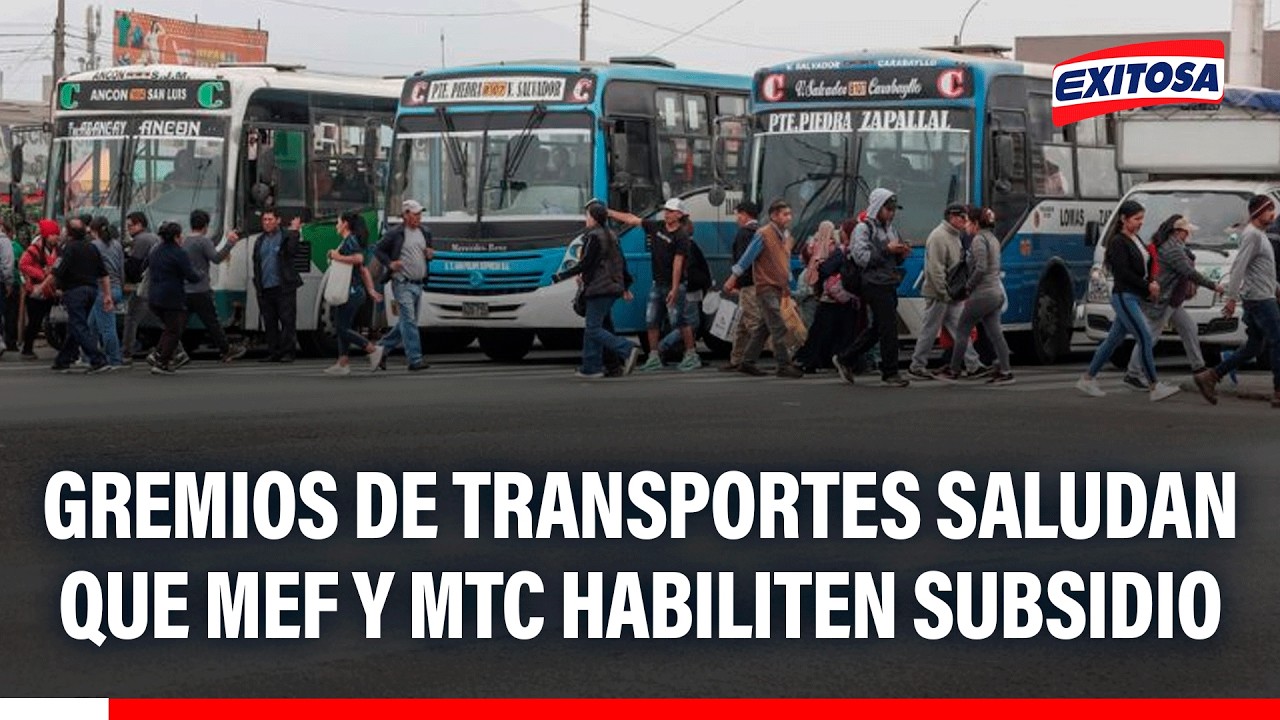 🔴🔵 Gremios de transportes saludan que MEF y MTC habiliten subsidio en los próximos días