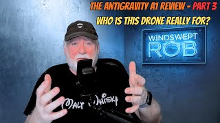 Antigravity A1 Review — Great FPV Fun, But NOT for Creators