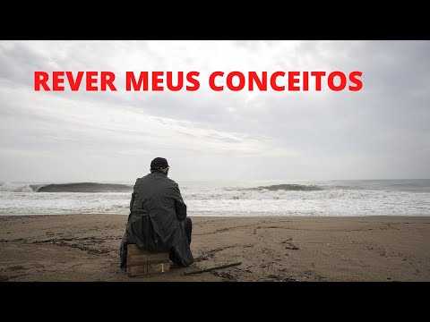 REVER MEUS CONCEITOS!!