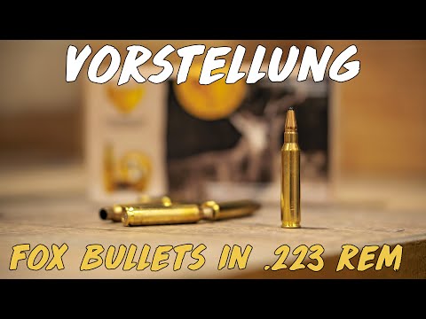 Vorstellung - Fox Bullets in .223 Rem.
