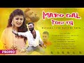 Banjara Song Maro Dal Todi Tu Promo Prem Jadhav Shivani Rathod KESULA Music