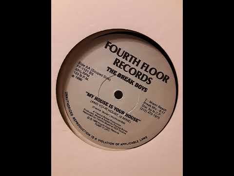 THE BREAK BOYS - My House Is Your House (And Your House Is MIne) 1990
