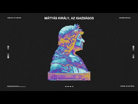 Mátyás Király: Az Igazságos