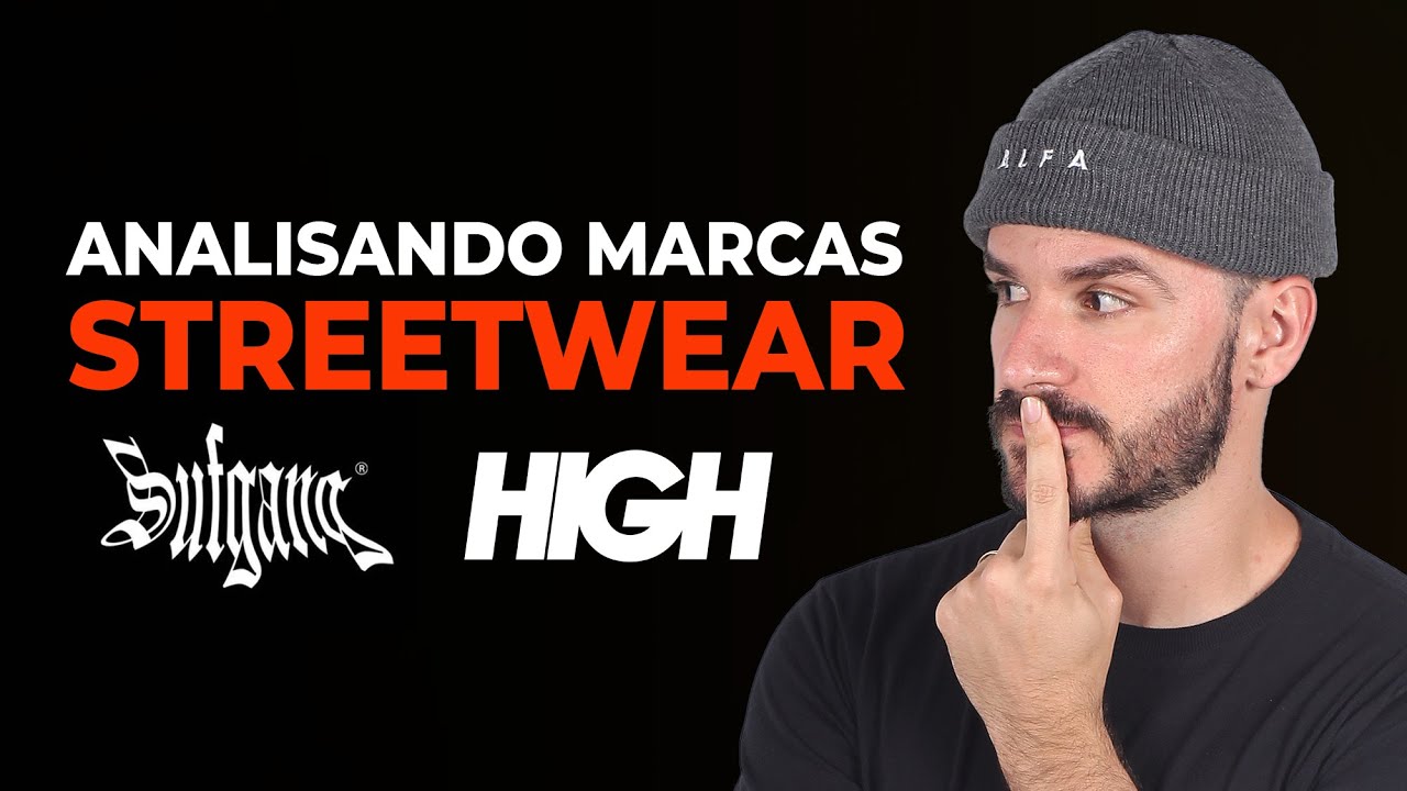 ANALISANDO MARCAS DE ROUPA STREETWEAR (HIGH COMPANY E SUFGANG)